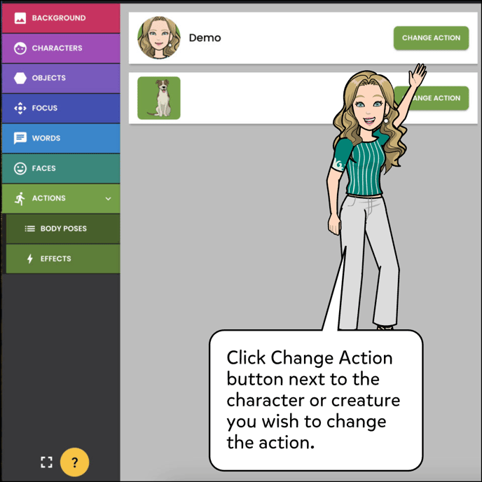 Click Change Action button next to the character you wish to change the action.