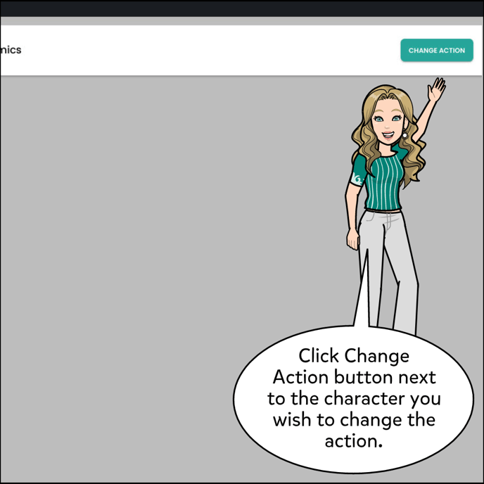 Click Change Action button next to the character you wish to change the action.