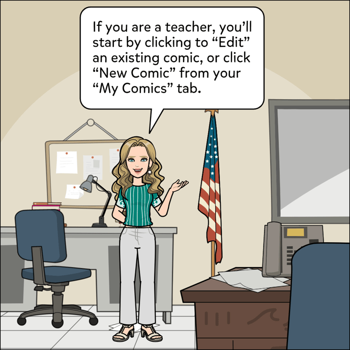 If you are a teacher, you'll start by clicking to "Edit" an existing comic, or click "New Comic" from your "My Comics" tab.