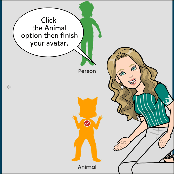 Click the animal option then finish your avatar.