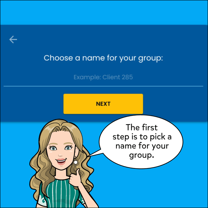 The first step is to choose a name for your group.