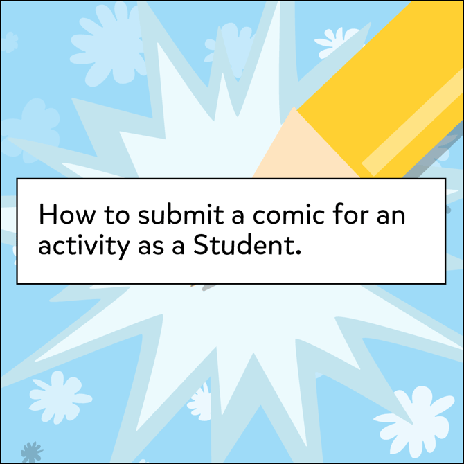 How to submit a comic for an activity as a student.