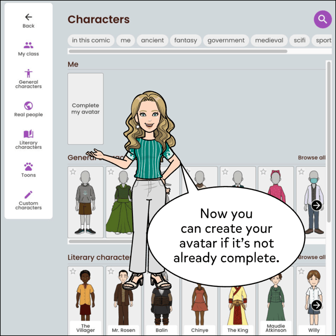 If you haven't yet, click on the Complete my Avatar button under the Me or My Class category to finish your avatar.