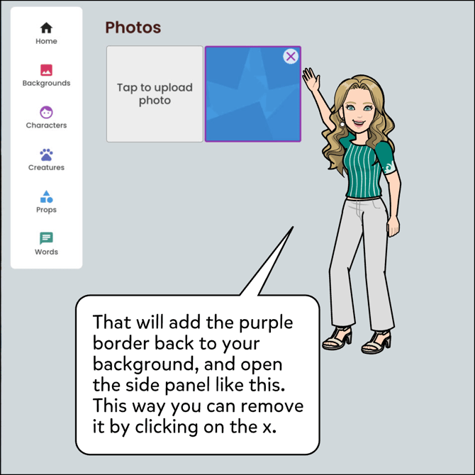 Once it's selected there will be a purple rectangle around it. You can remove the background by clicking on the X icon at the top right of the photo thumbnail on the left hand side menu.