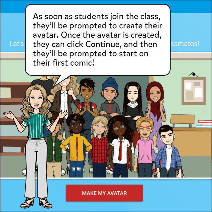 When the students join the class they will be prompted to create their avatar, once their avatar is created it will show on the class photo and they will be prompted to start their first comic, 
