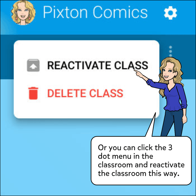 Or you can click to open the three dot menu within the class and reactivate it from there.