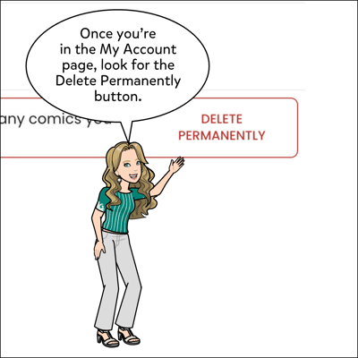 Once you're in the My Account page, click the Delete Permanently button.