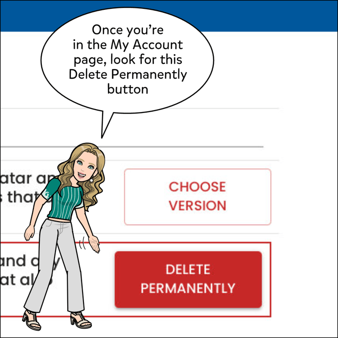 Once you're in the My Account page, click Delete Permanently.