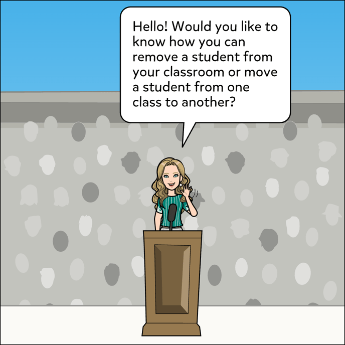 Hello! Would you like to know how you can remove a student from your classroom or move a student from one class to another?