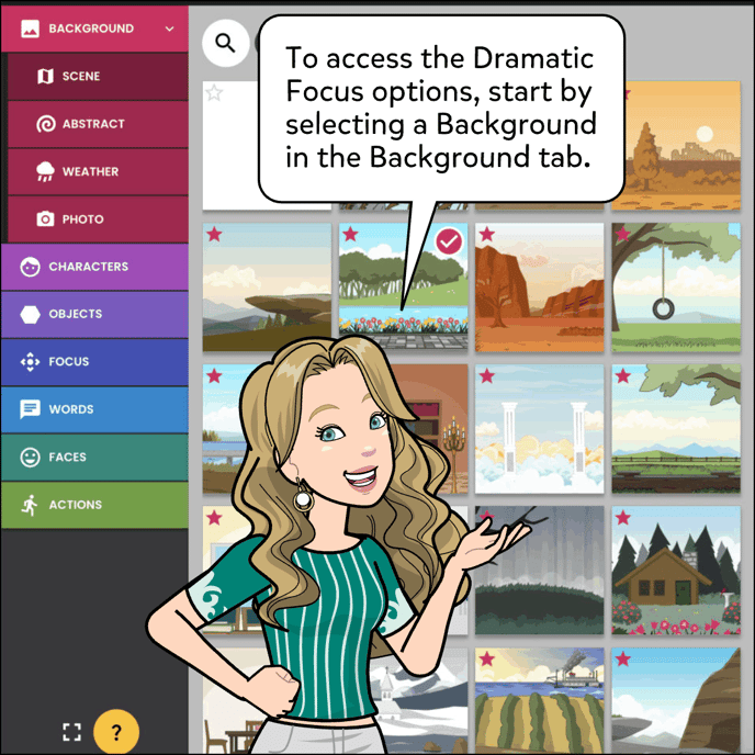 To access the Dramatic Focus, start by selecting a Background in the Background tab.