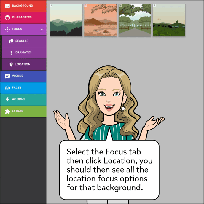 Select the Focus tab then click Location option. you should see all the location focus options for that background. Image shows different landscapes for a ship background.