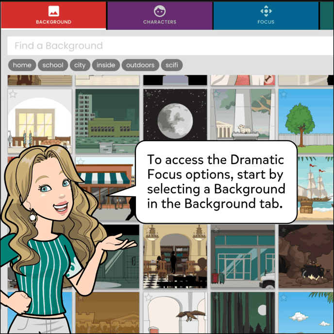 To access the Dramatic Focus, start by selecting a Background in the Background tab.