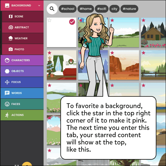 To favorite an asset, click on the star in the top left corner. The star will turn pink, and the next time you go into this tab in the comic maker, that asset will be at the top. 