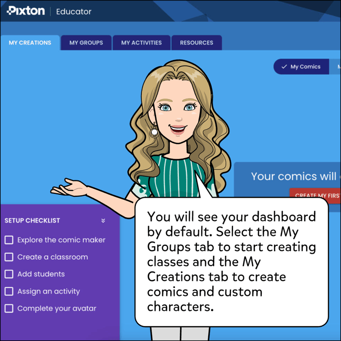 You will see your dashboard by default. Select the My Groups tab to start creating classes and the My Creations tab to create comics and custom characters.