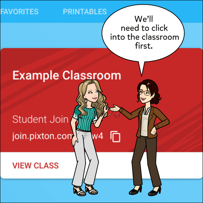 We'll need to click into the classroom first. Click View Class.