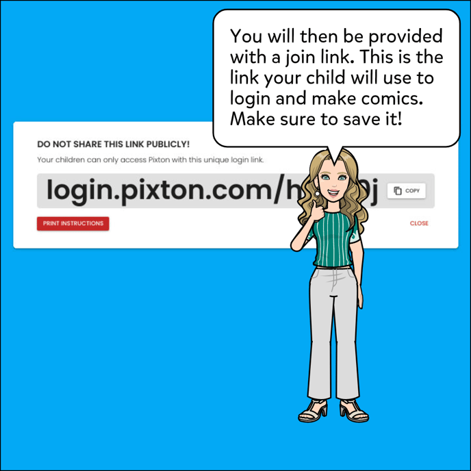 Then you'll be provided with a join link. Your children can use this link to log in to make comics. Make sure to save the link!