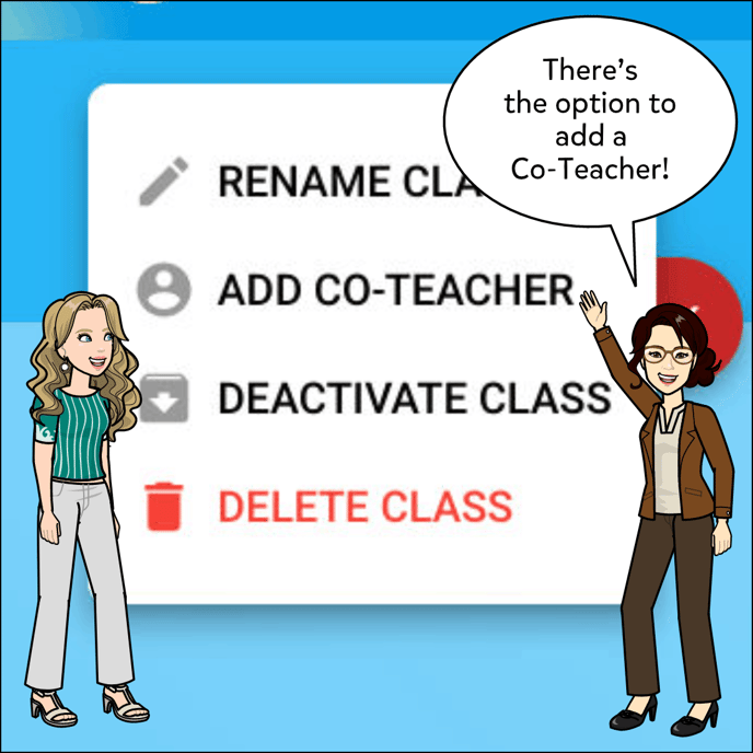 Images shows options in the dropdown menu Rename Class Add Co Teacher and Deactivate Class