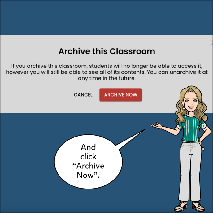 Confirm by clicking Archive Now.