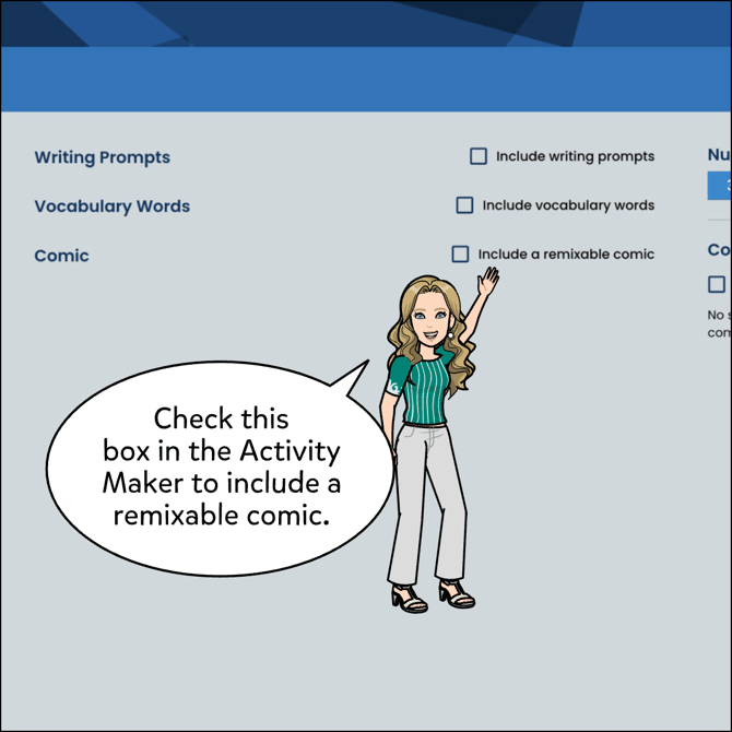 Open the activity maker and check the box next to Include a remixable comic.-001-1