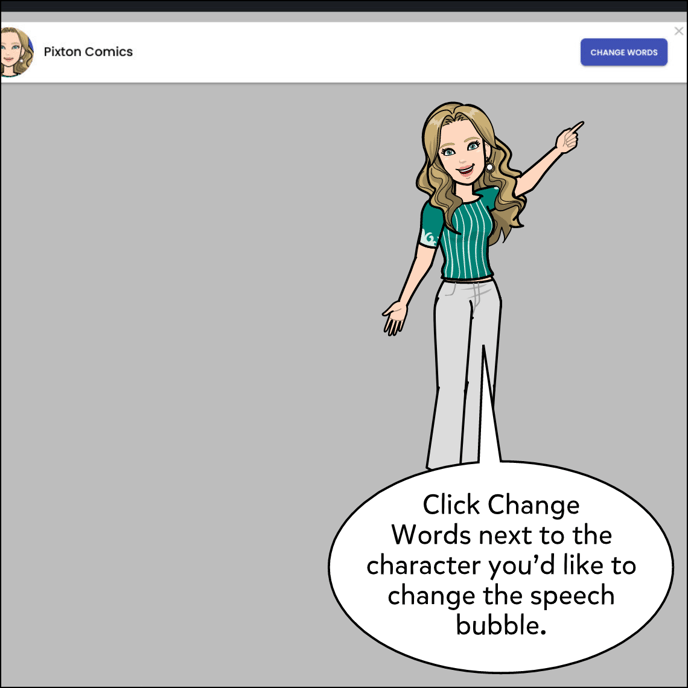 Click Change Words button next to the character you wish to change the speech bubble style.