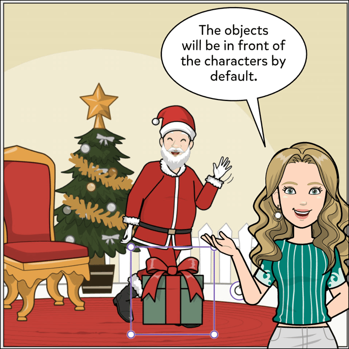 The objects will be in front of the characters by default.