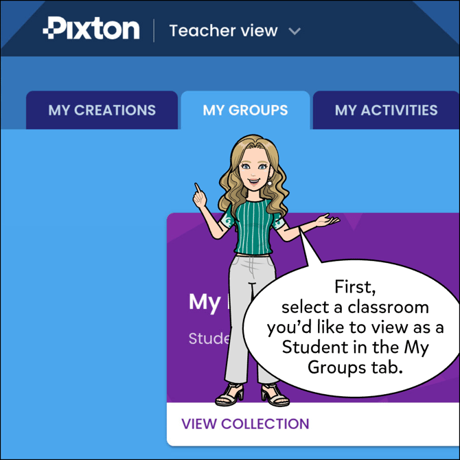 First, select a classroom you'd like to view as a student in the My Groups tab.