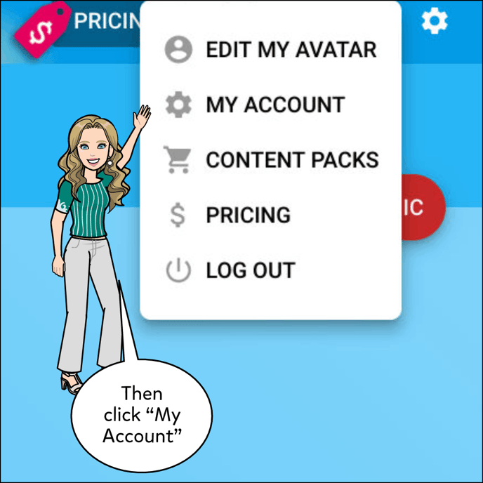 Image shows the dropdown menu that appears when you click the settings icon, click on My Account