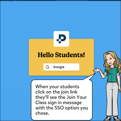 When your students click on the join link they'll see the Join Your Class sign in message with the SSO option you chose.