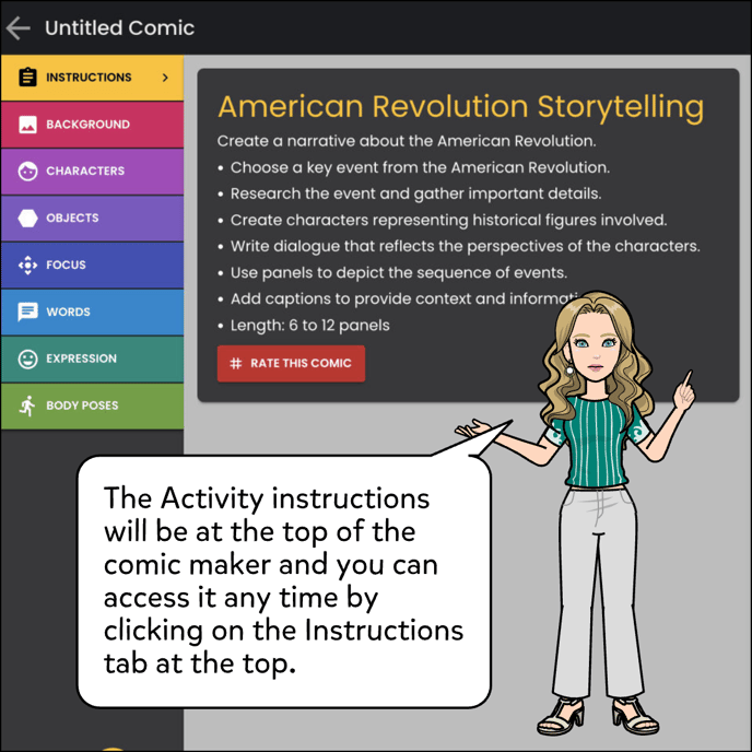 The Activity instructions will be at the top of the comic maker and you can access it any time by clicking on the Instructions tab at the top.
