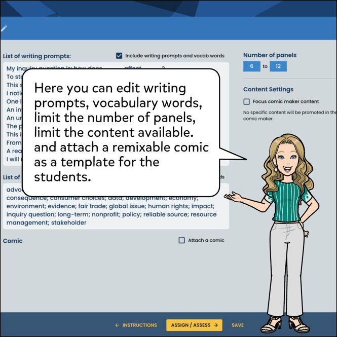 Here you can edit writing prompts, vocabulary words, limit the number of panels, limit the content available. and attach a remixable comic as a template for the students.