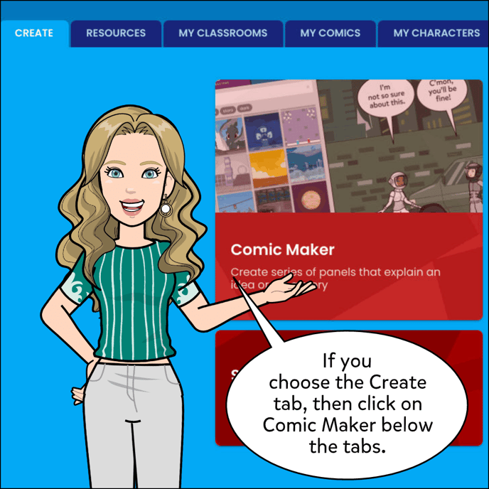 If you choose the Create tab, then click on Comic Maker below the tabs.