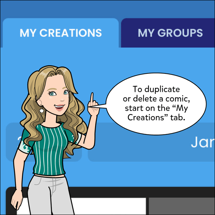 To duplicate or delete a comic, start on the My Creations tab.