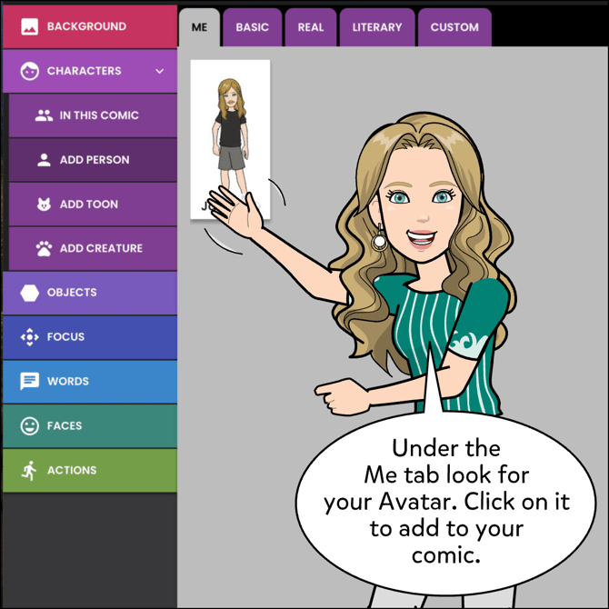 Under the Me tab, look for your avatar. Click on it to add to your comic.