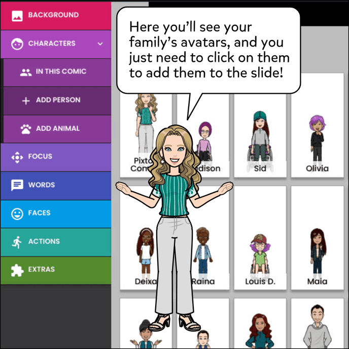 This will show all of the avatars created in your family, and if you click on one, they'll be added to your panel.
