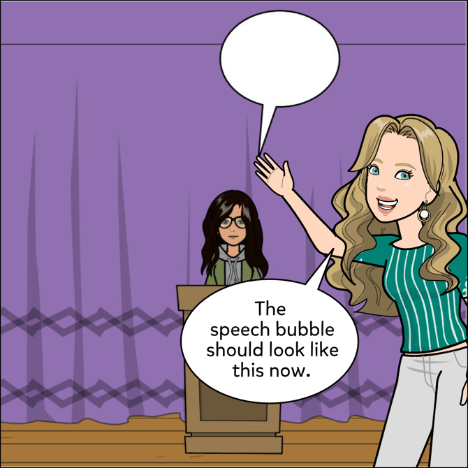 The speech bubble should look like a blank speech bubble on the character you've chosen.