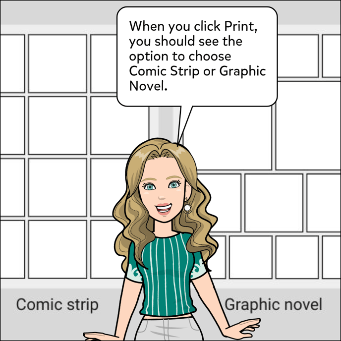 When you click Print, you should see the option to choose Comic Strip or Graphic Novel.