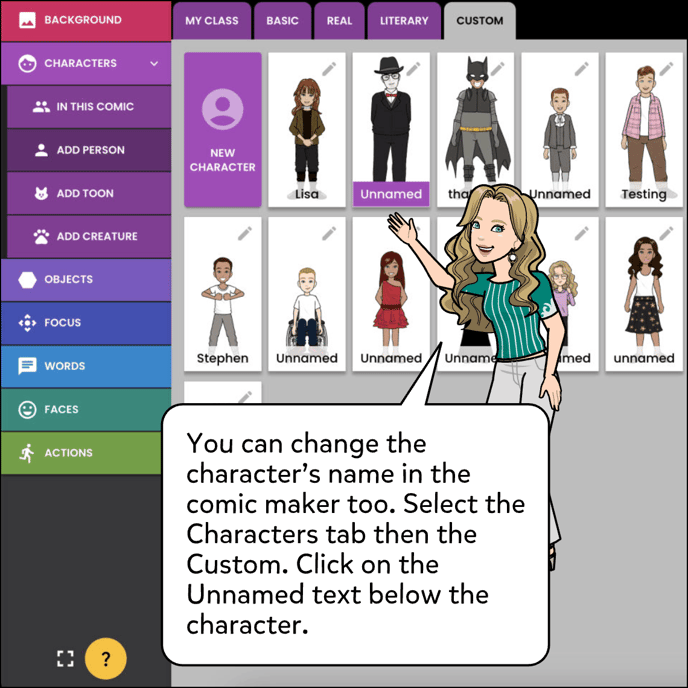 To rename the character in the comic maker, click on the Custom tab then click on the Unnamed text below the character. Change the name in the text box then select Save.