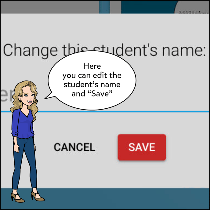 After you click on Rename Student, you can edit the name and then click Save.