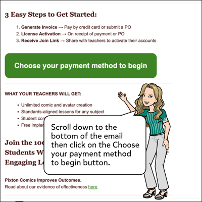 When you receive the email, scroll down to the bottom till you see the Choose your payment method to begin button.