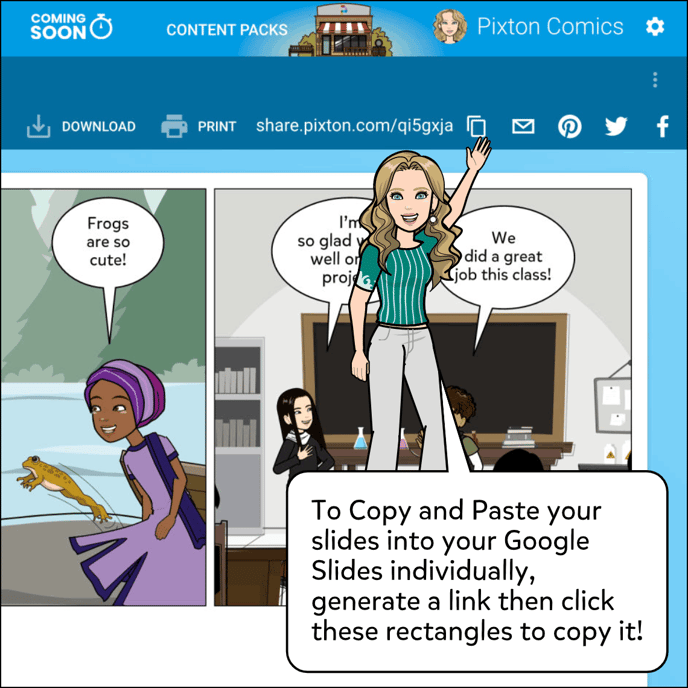 To copy and paste your slides into your Google Slides individually, generate a link in Pixton and then click the two rectangles to copy the link.