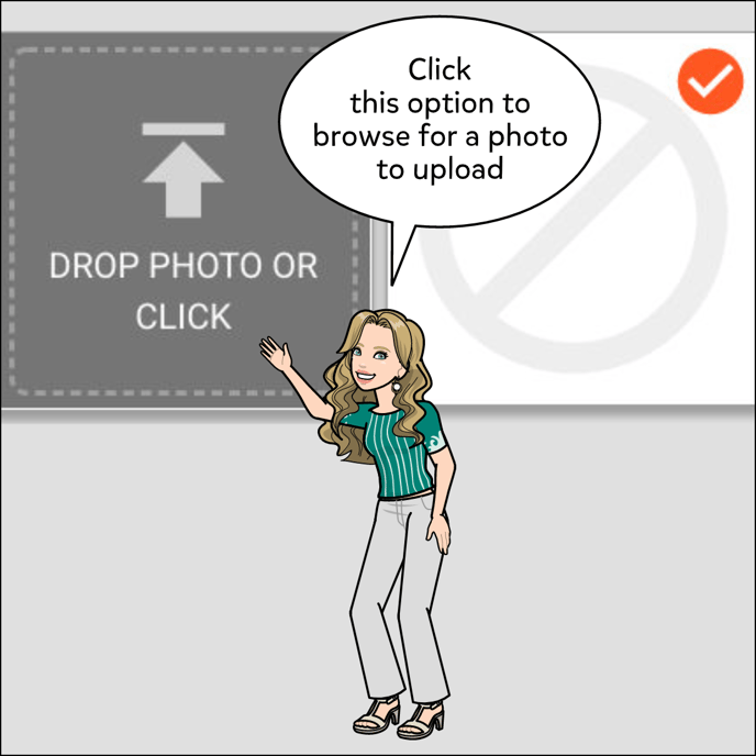 Click the square that says "Drop Photo or Click" to browse for a photo to upload.