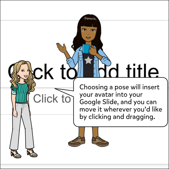 Choosing a pose will insert your character into your Google Slide, and you can move it wherever you'd like by clicking and dragging.