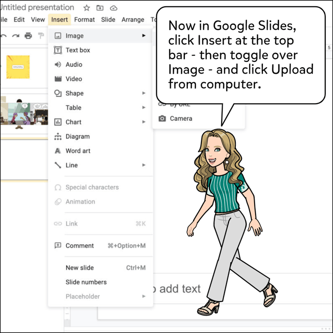 Then, in Google Slides, click Insert in the toolbar at the top, and toggle over Image, then click Upload from Computer.