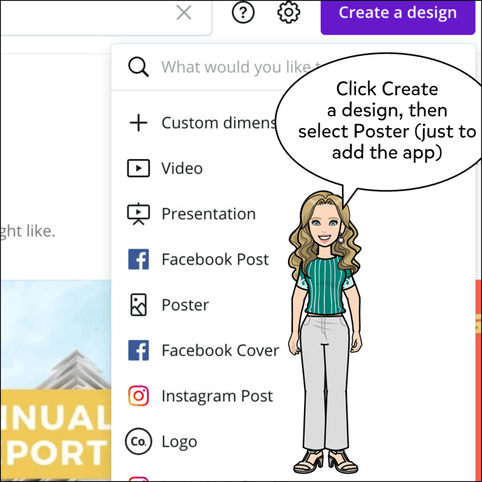 In the Canva app, click create a design then select Poster just to add the Pixton app