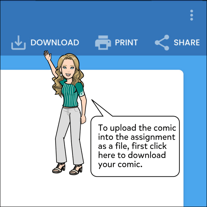 To upload the comic into the assignment as a file, first click Download in Pixton on the comic to download it.