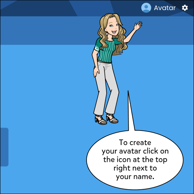 To create your avatar click on the icon at the top right next to your name.