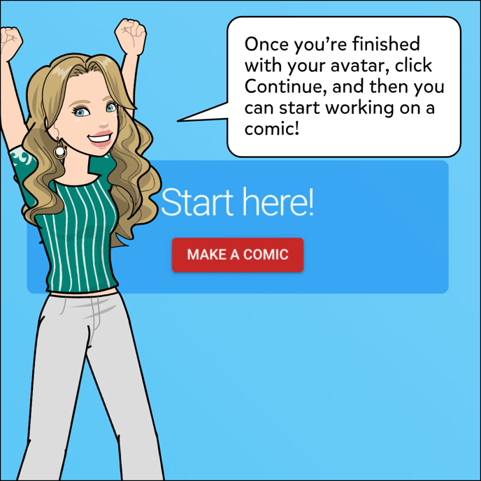 Once you're finished with your avatar, click continue and then you can start working on a comic!