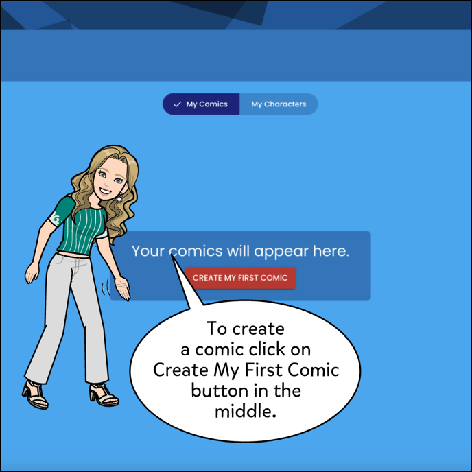 To create a comic click on the Create My First Comic button in the middle.