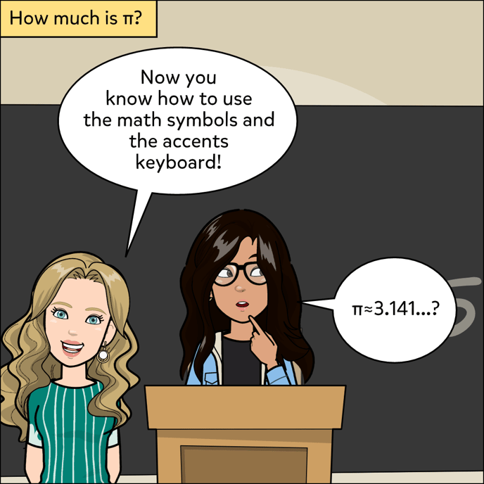 That's how you access the special characters keyboard! Image shows a student thinking how much is Pi. Caption words: How much is Pi?