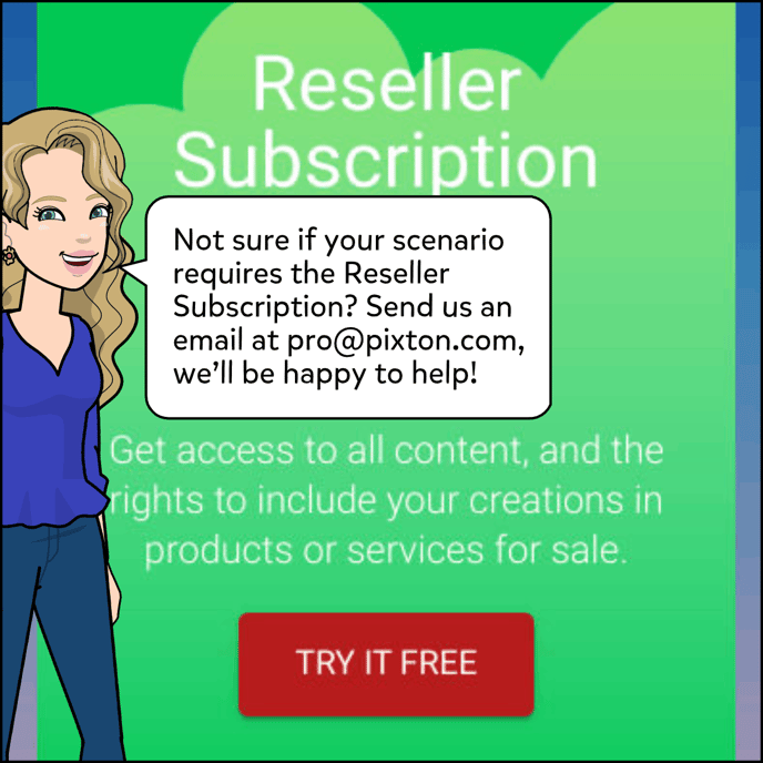 Not sure if your scenario requires the Reseller Subscription? Send us an email at support@pixton.com and we'll be happy to help!